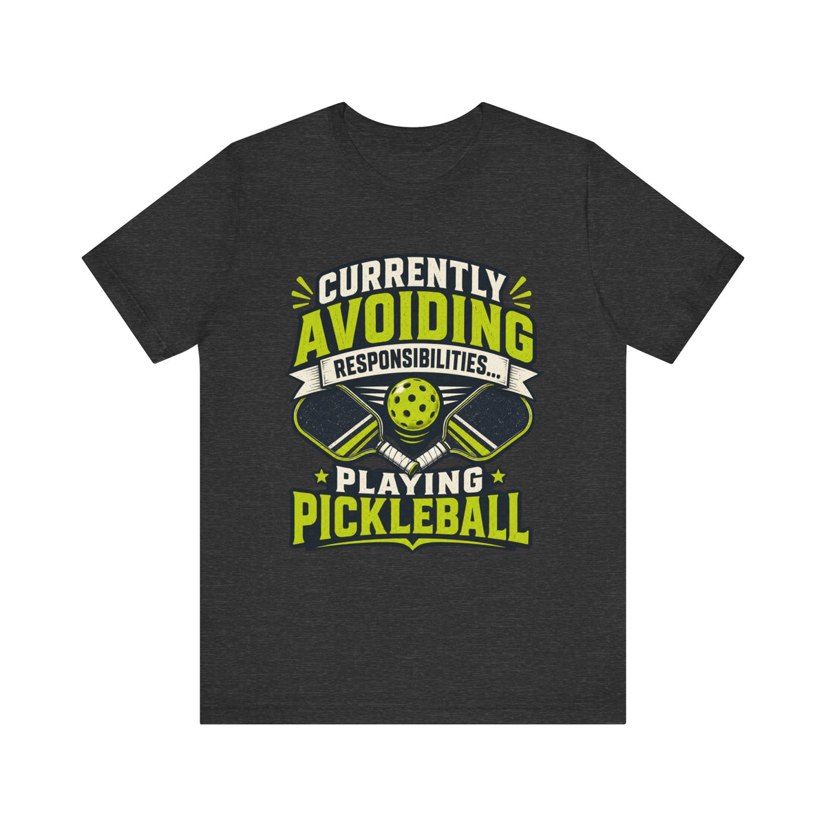 Currently Avoiding Responsibilities Playing Pickleball T-Shirt | Pickleball Graphic Tee