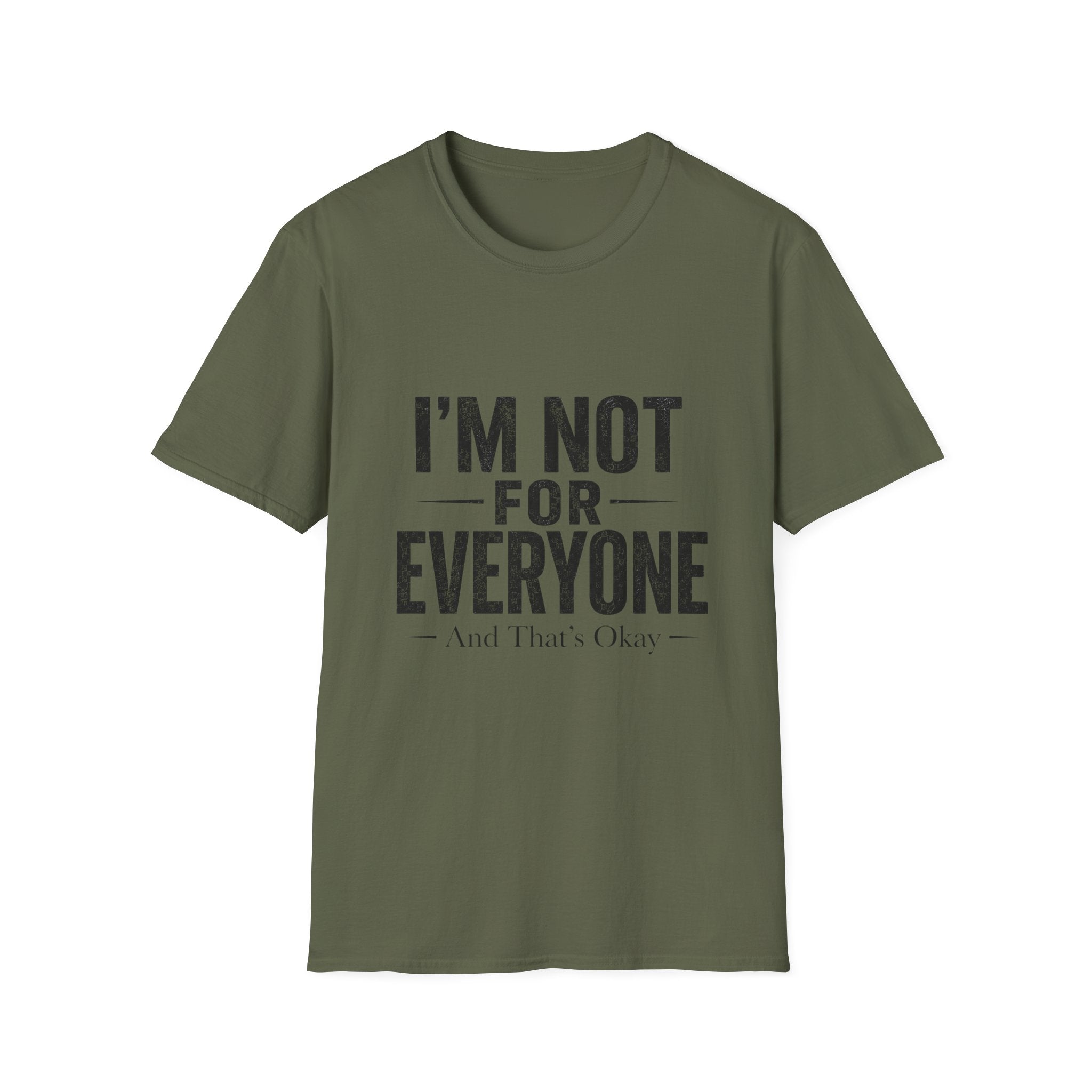 I'm Not For Everyone T-Shirt | Funny Statement Tee