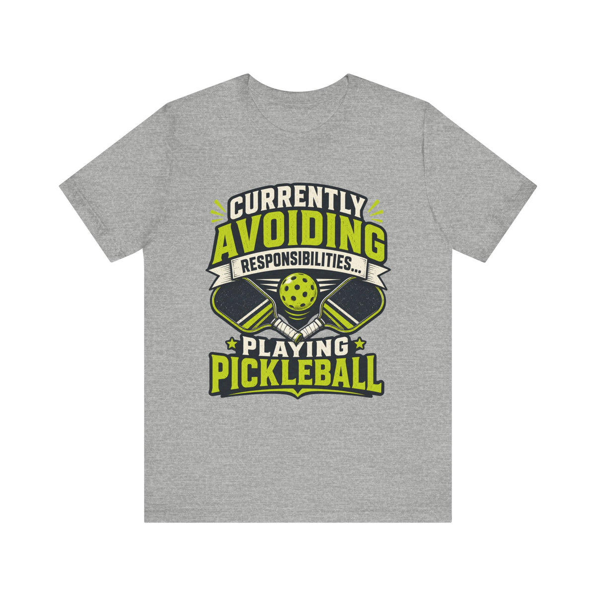 Currently Avoiding Responsibilities Playing Pickleball T-Shirt | Pickleball Graphic Tee