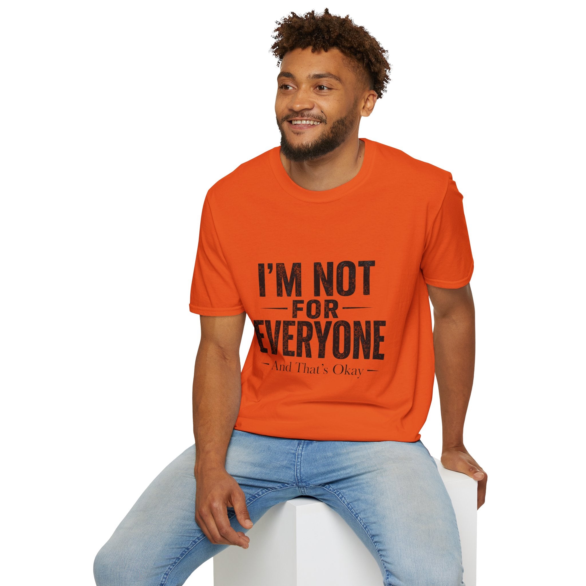I'm Not For Everyone T-Shirt | Funny Statement Tee