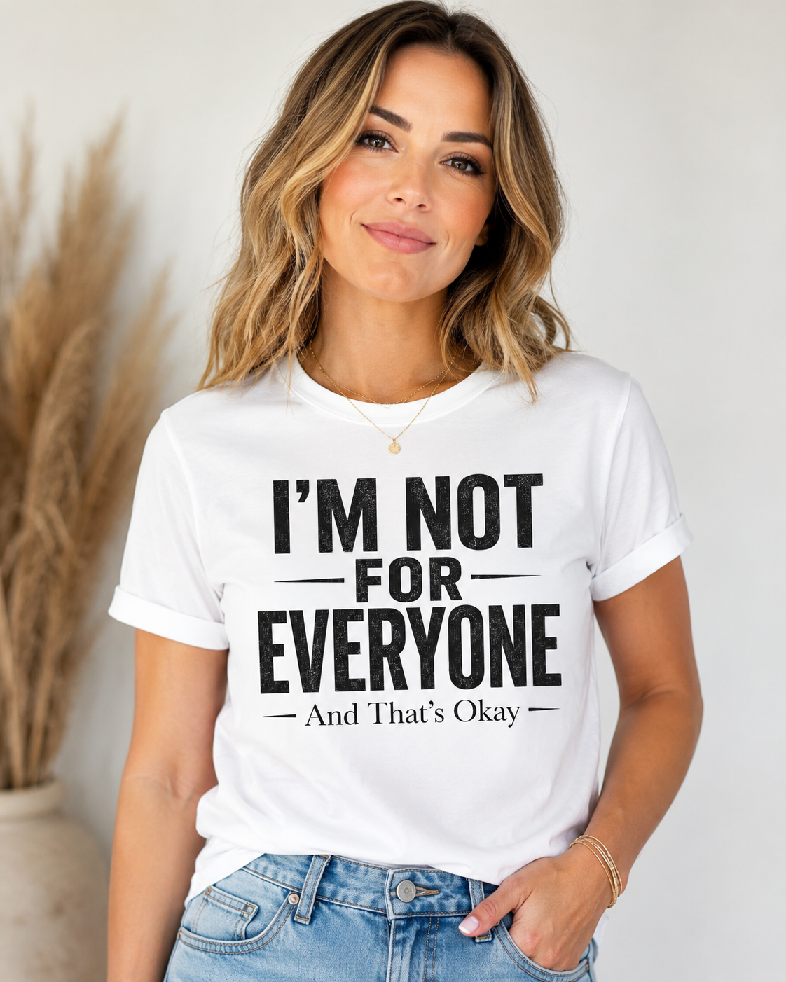 I'm Not For Everyone T-Shirt | Funny Statement Tee