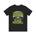 Currently Avoiding Responsibilities Playing Pickleball T-Shirt | Pickleball Graphic Tee