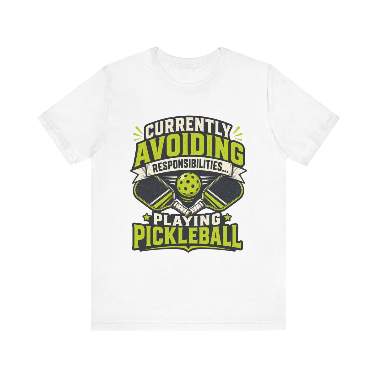 Currently Avoiding Responsibilities Playing Pickleball T-Shirt | Pickleball Graphic Tee