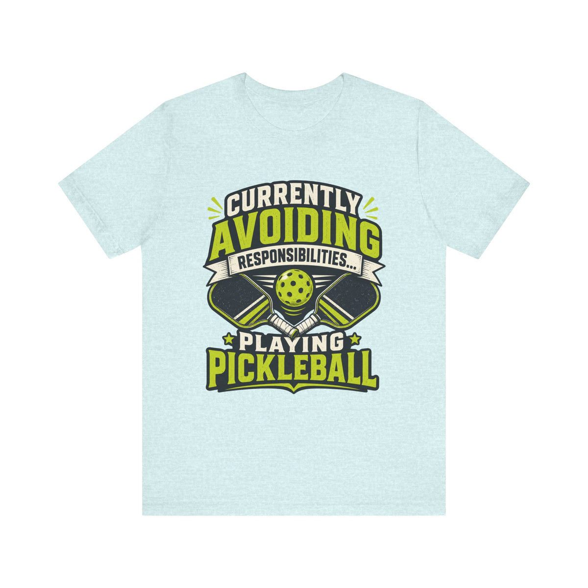 Currently Avoiding Responsibilities Playing Pickleball T-Shirt | Pickleball Graphic Tee