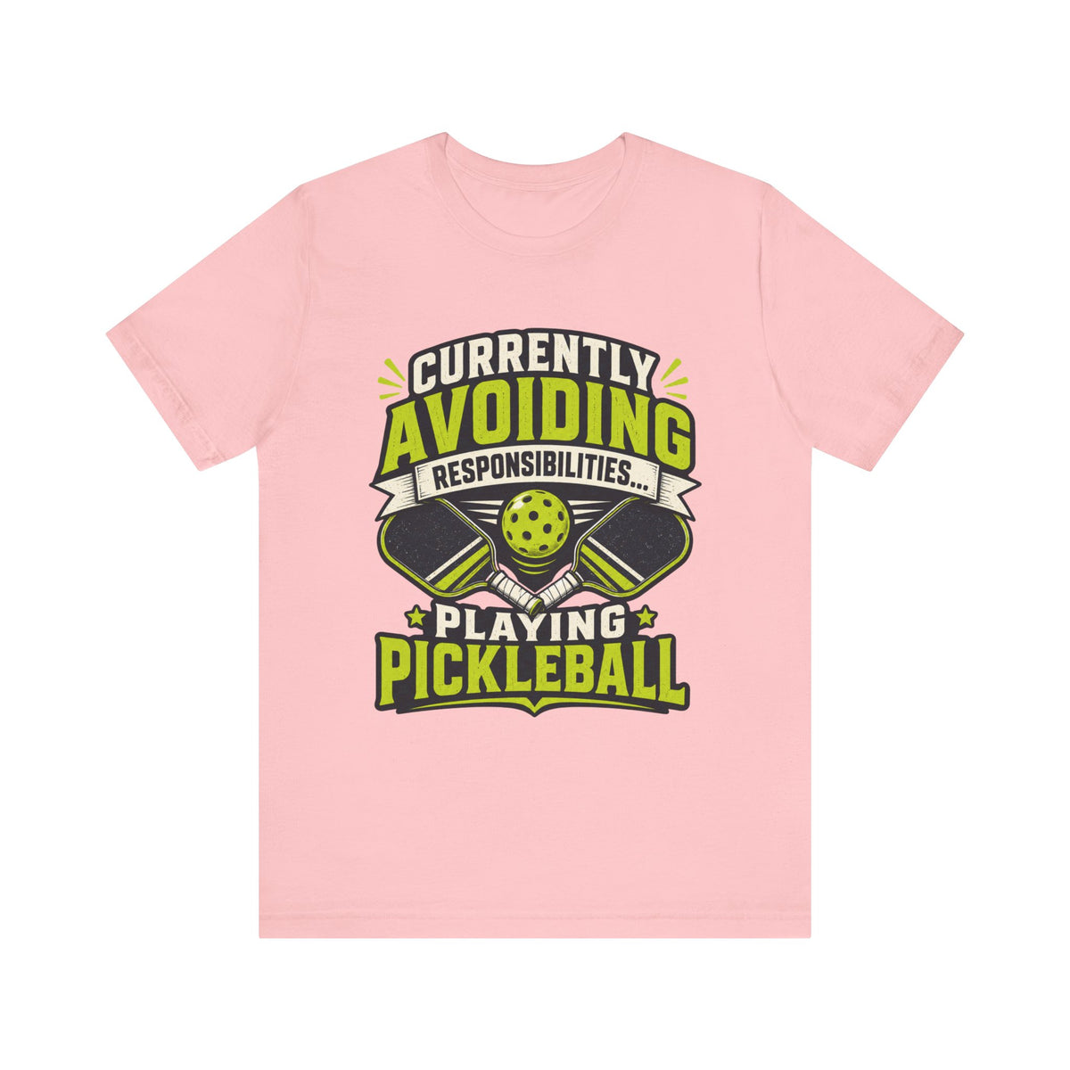 Currently Avoiding Responsibilities Playing Pickleball T-Shirt | Pickleball Graphic Tee